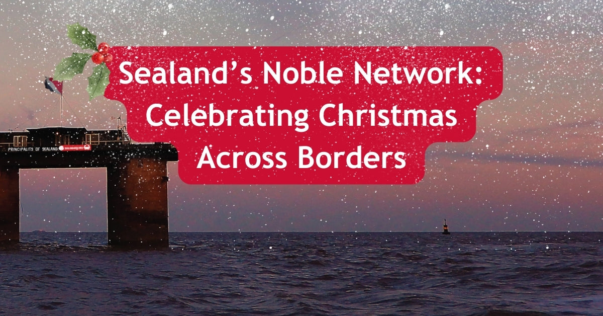 Sealand’s Noble Network Celebrating Christmas Across Borders